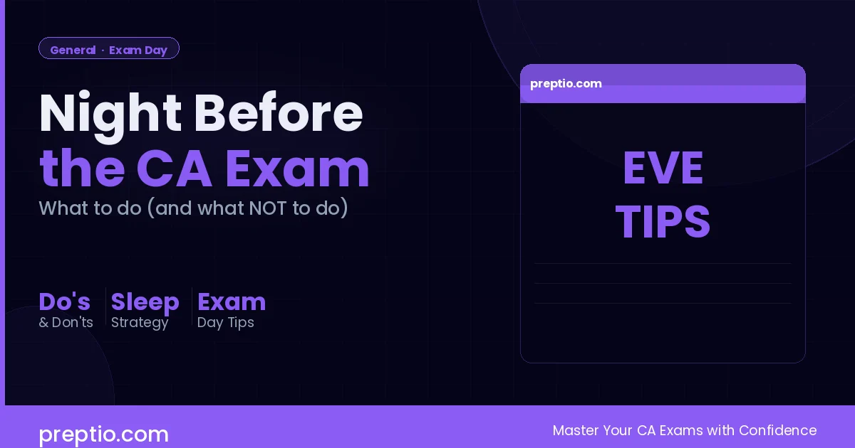 Night Before the CA Foundation Exam — What to Do (and What Not to Do)